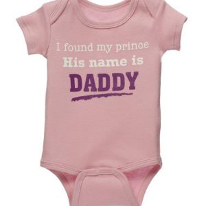 I found my prince his name is Daddy onesie for sale