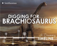 Digging for Brachiosaurus: A Discovery Timeline