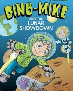 Dino-Mike and the Lunar Showdown: Volume 8 Book For Sale