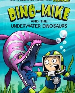 Dino-Mike and the Underwater Dinosaurs: Volume 3 Book For Sale