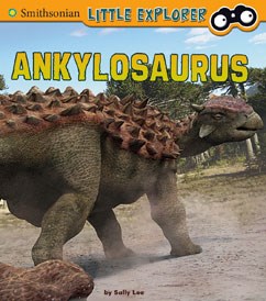 Little Explorer – Ankylosaurus