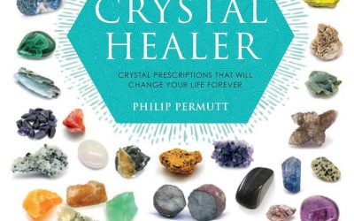 The Crystal Healer: Crystal prescriptions that will change your life forever